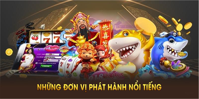 Những đơn vị phát hành nổi tiếng cung cấp game cho SBOTOP